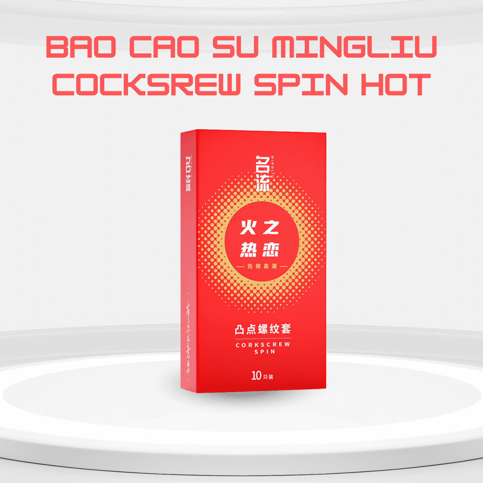 Bao Cao Su Mingliu Cockscrew Spin Hot CAT18